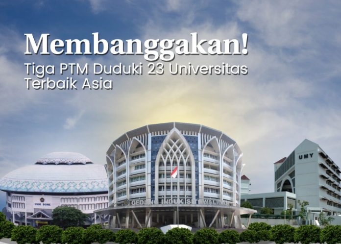Tiga Kampus Muhammadiyah Duduki 23 Universitas Terbaik Se-Asia