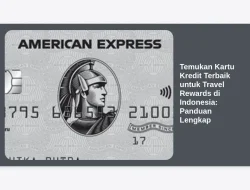 Cara Memilih Kartu Kredit Travel Terbaik di Indonesia: Panduan Lengkap untuk Petualangan Anda