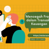 Notifikasi Transaksi: Perisai Digital Anda dalam Mencegah Fraud